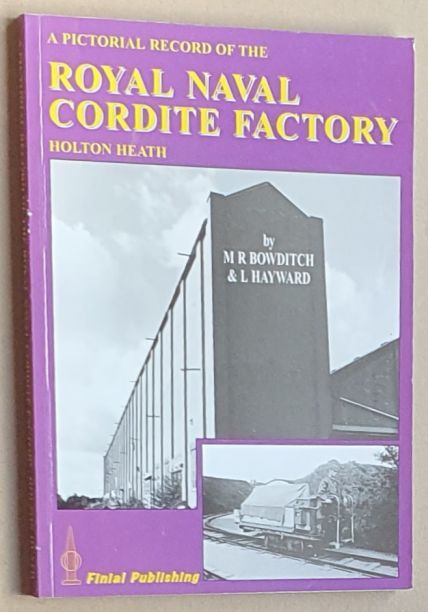 Pictorial Record of Royal Naval Cordite Factory, Holton Heath