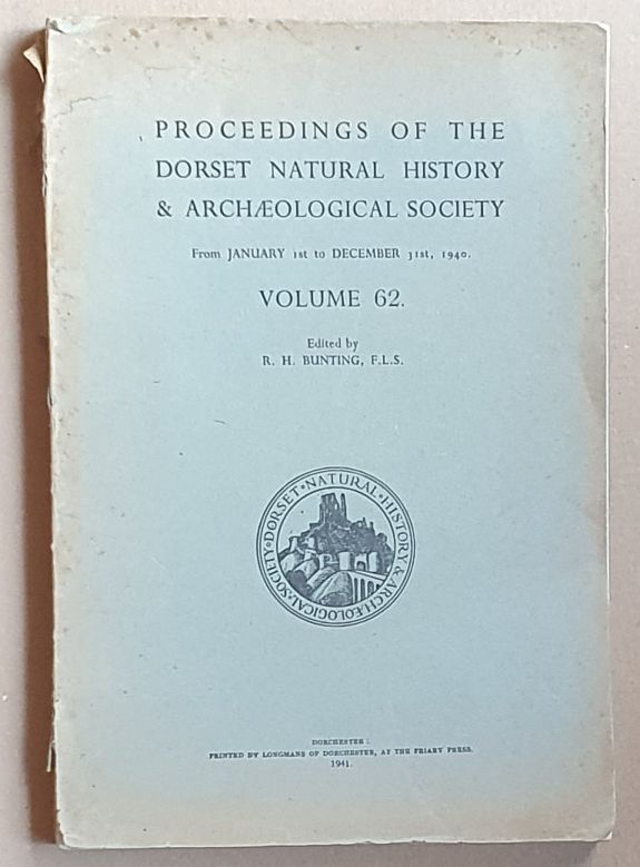 Proceedings of the Dorset Natural History & Archaeological Society Volume 62, from January 1st ro Decembeer 31st, 1940