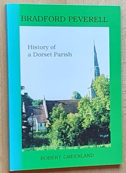 Bradford Peverell : history of a Dorset parish