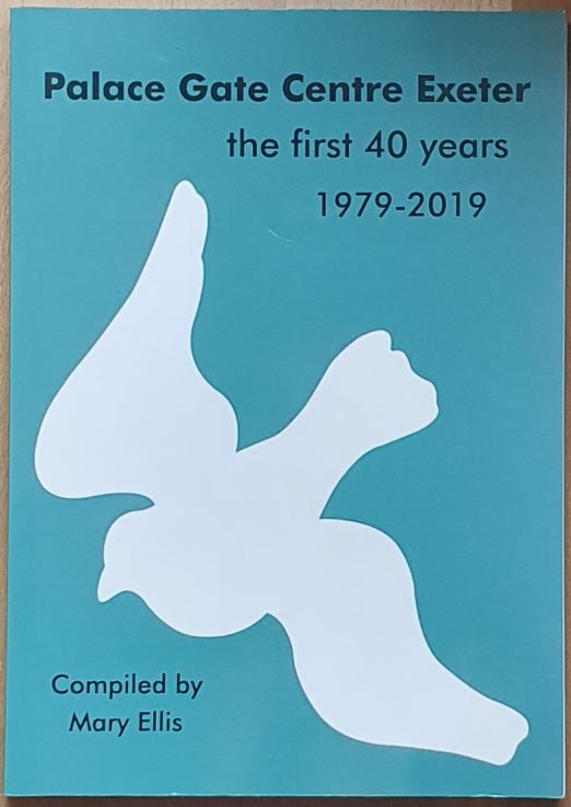 Palace Gate Centre Exeter : the first 40 years 1979-2019