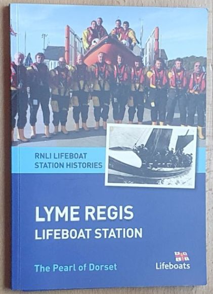 Lyme Regis Lifeboat Station : the Pearl of Dorset (RNLI Lifeboat Station Histories)