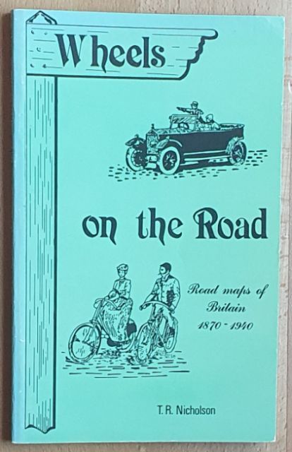 Wheels on the road : Maps of Britain for the cyclist and motorist 1870-1940