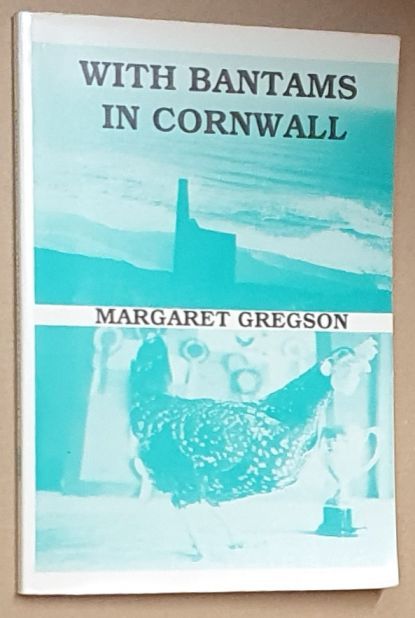 With Bantams in Cornwall (Poultry Fanciers' Library)