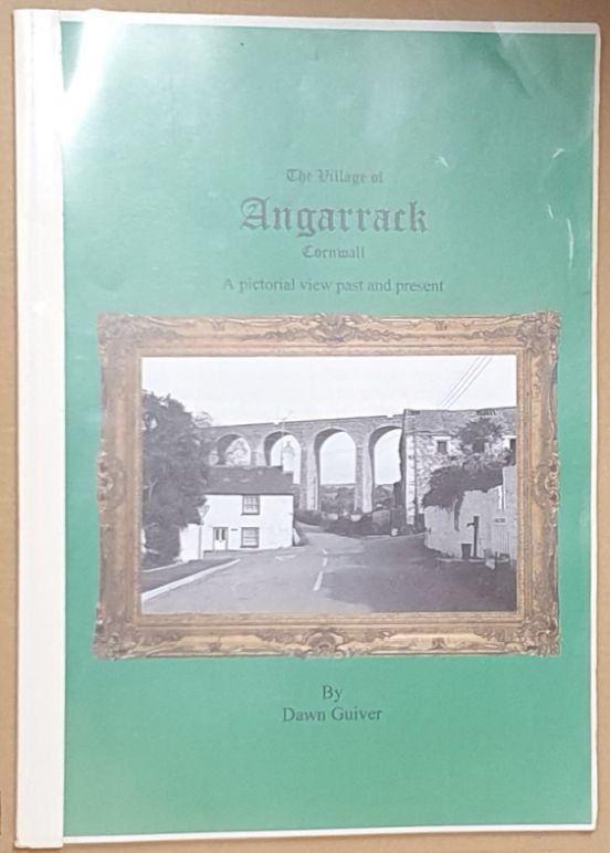 The Village of Angarrack, Cornwall : a pictorial view past and present