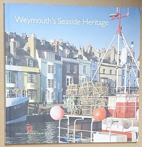 Weymouth's Seaside Heritage (Informed Conservation)