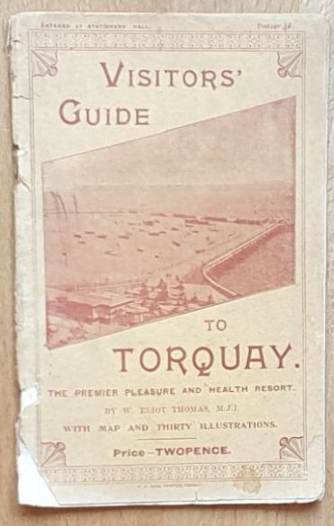 Visitor's Guide to Torquay : the premier pleasure and health resort. With map and thirty illustrations