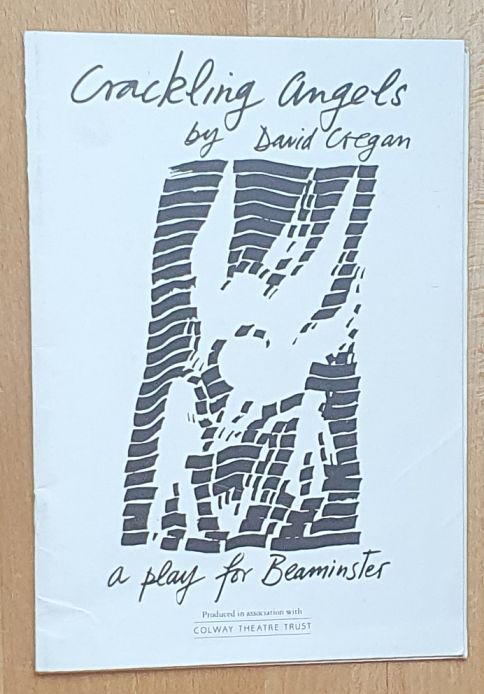 Crackling Angels by David Cregan : a play for Beaminster [Theatre Programme]