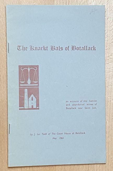 The Knackt Bals of Botallack : an account of the hamlet and abandoned mines of Botallack near Saint Just