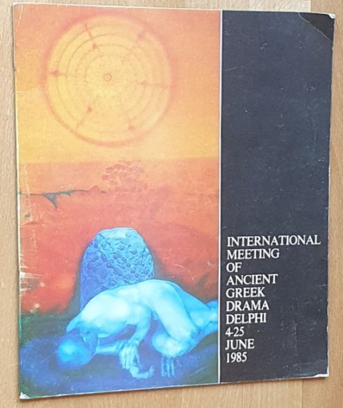 International Meeting of Ancient Drama, Delphi, 4-25 June 1985