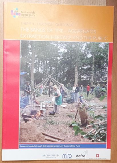 ALSF Dissemination Project 2002-07 Benchmark Report : The Sands of Time - Aggregates Extraction, Heritage and the Public
