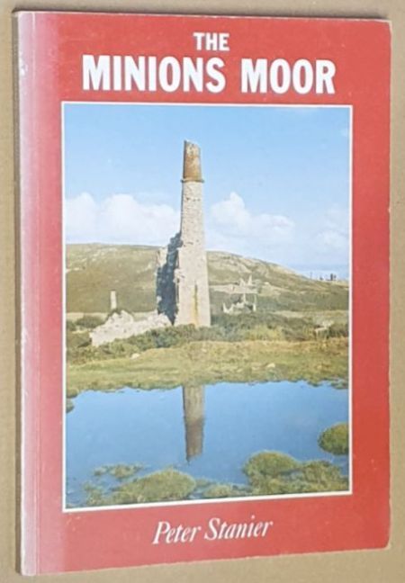 The Minions Moor : a guide to South-East Bodmin Moor, Cornwall