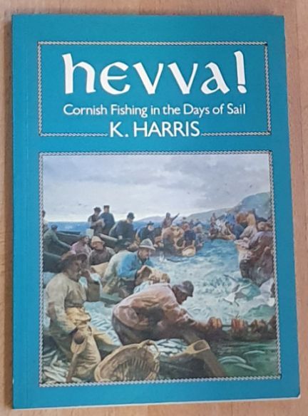 Hevva! An account of the Cornish fishing industry in the days of sail