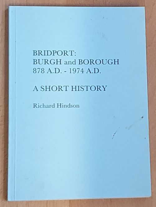 Bridport : Burgh and Borough 878 AD - 1974 AD