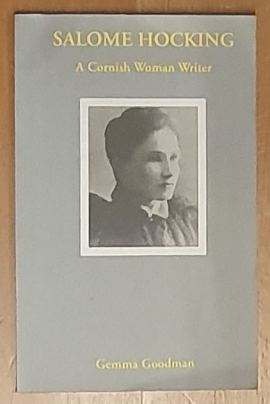 Salome Hocking : A Cornish Woman Writer (Women of Cornwall Monograph Series)