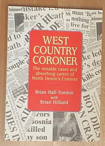 West Country Coroner : The Notable Cases and Absorbing Career of North Devon's Coroner
