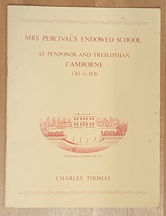Mrs Percival's Endowed School at Penponds and Treslothan, Camborne, 1761 to 1876
