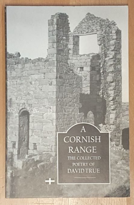 A Cornish Range : the collected poetry of David True