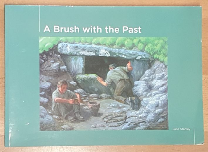 A Brush With The Past (Cornwall's archaeology brought to life)