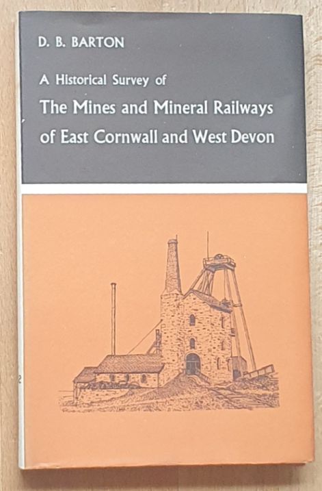 A Historical Survey of the Mines and Mineral Railways of East Cornwall and West Devon