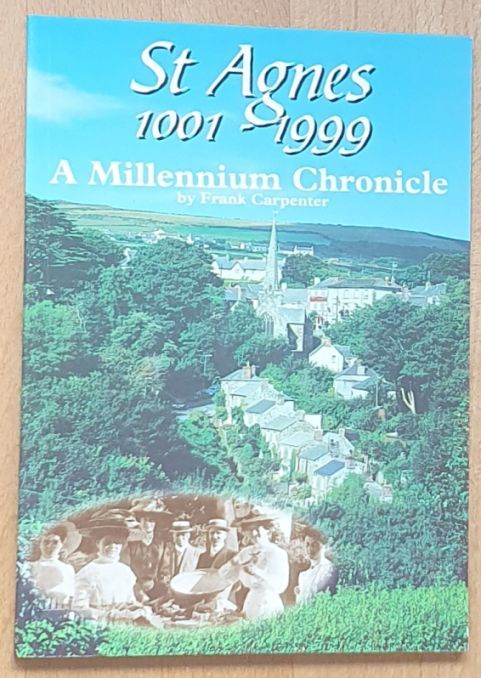 St Agnes 1001 - 1999 : a Millennium Chronicle