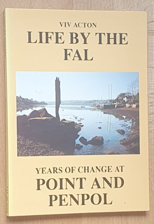 Life by the Fal : Years of Changes at Point and Penpol