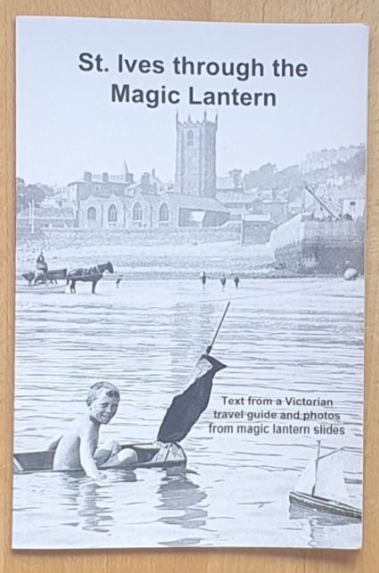 St Ives through the Victorian Magic Lantern