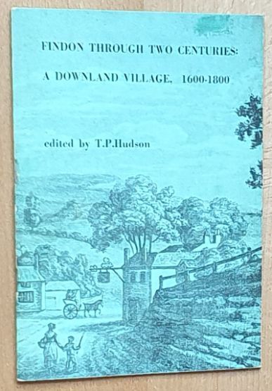 Findon through two centuries: A Downland village, 1600 - 1800