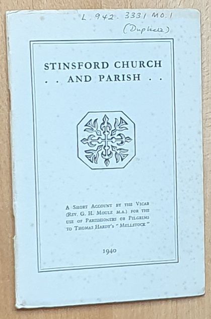 Stinsford Church and Parish : a short account by the vicar . for the use of Parishioners or Pilgrims to Thomas Hardy's 'Mellstock'
