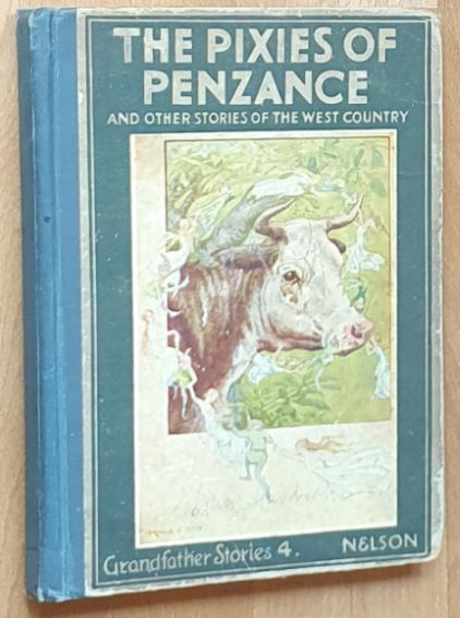 Pixies of Penzance and other stories of the West Country (Grandfather Stories 4)
