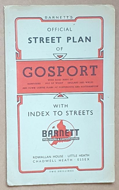 Barnett's Official Street Plan of Gosport with road maps of Hampshire, Isle of Wight, England and Wales, and town centre plans of Portsmouth and Southampton