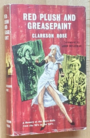 Red Plush and Greasepaint. A memory of the music-hall and life and times from the nineties to the sixties