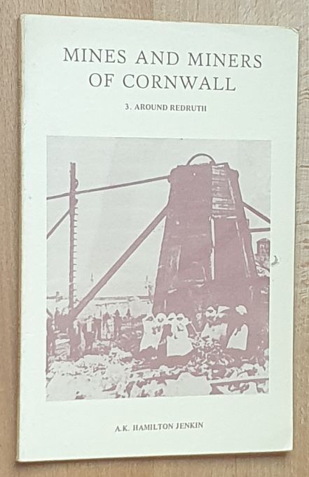 Mines and Miners of Cornwall 3: Around Redruth