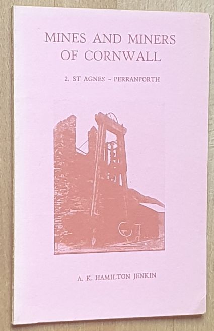 Mines and Miners of Cornwall 2 : St Agnes - Perranporth