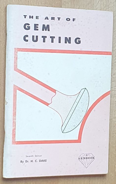 The Art of Gem Cutting, including faceting, spheres, tumbling, and special techniques