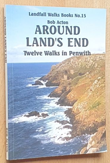 Around Land's End : Twelve Walks in Penwith (Landfall Walks Book No.15)