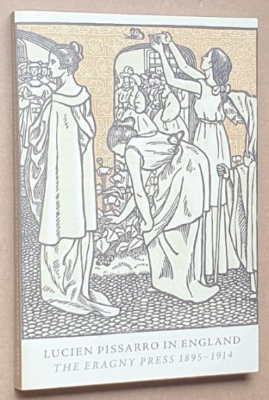 Image for Lucien Pissarro in England : The Eragny Press 1895 - 1914 Lucien Pissarro in England : The Eragny Press 1895 - 1914
