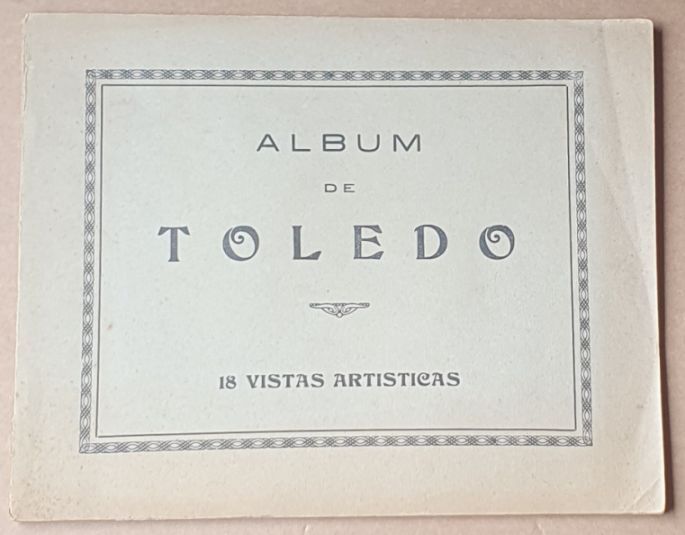 Image for Album de Toledo : 18 vistas artisticas Album de Toledo : 18 vistas artisticas