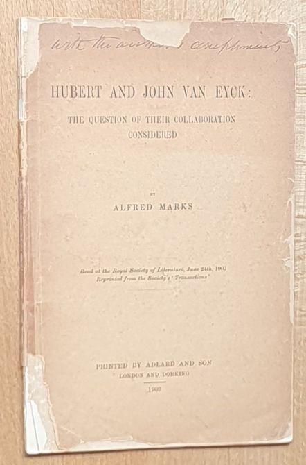Hubert and John van Eyck: the question of their collaboration considered . Read at the Royal Society of Literature, June 24th, 1903