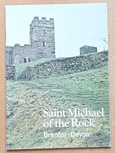 The Church of St Michael of the Rock, Brentor. A short account of the parish and church from the earliest times to the present day