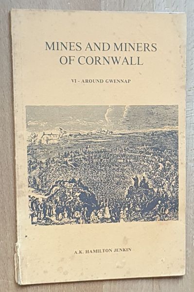 Mines and Miners of Cornwall VI [6]: Around Gwennap