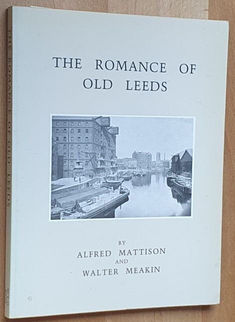 The Romance of Old Leeds : a series of descriptive sketches