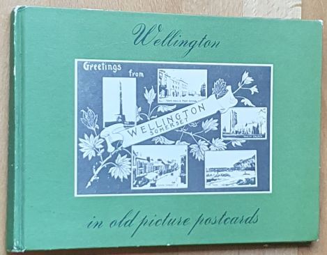 Wellington [Somerset] in Old Picture Postcards