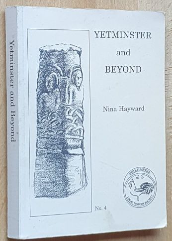 Yetminster and Beyond (Yetminster Local History Society Publication No.4)
