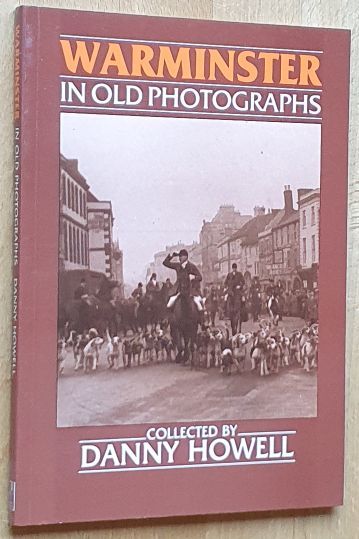 Warminster in Old Photographs (Britain in Old Photographs)