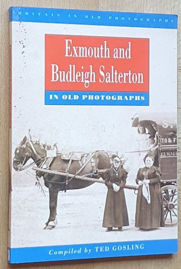 Exmouth and Budleigh Salterton in Old Photographs (Britain in Old Photographs)