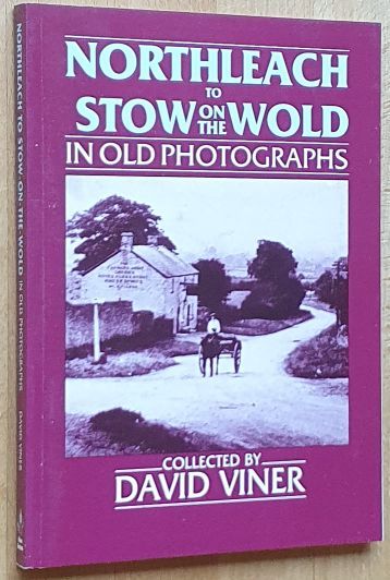 Northleach to Stow on the Wold in Old Photographs