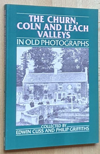 The Churn, Coln and Leach Valleys in Old Photographs