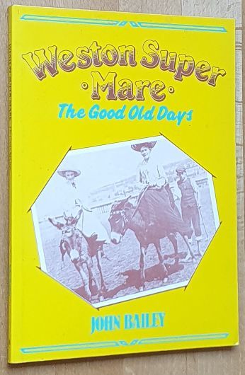 Weston-Super-Mare : the Good Old Days