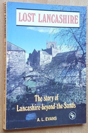 Lost Lancashire: The story of Lancashire-beyond-the Sands