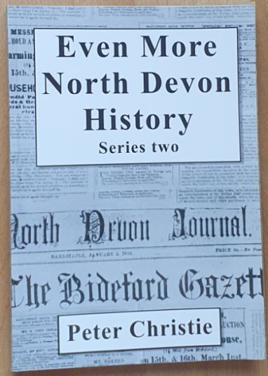 Even More North Devon History Series Two